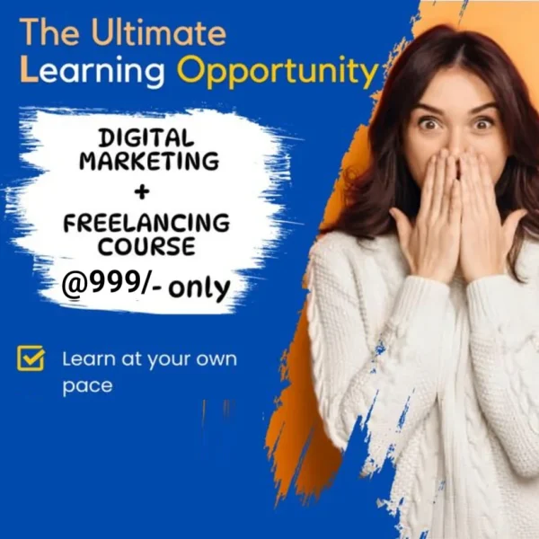 The Ultimate Digital Marketing + Freelancing Course @ 999/- only